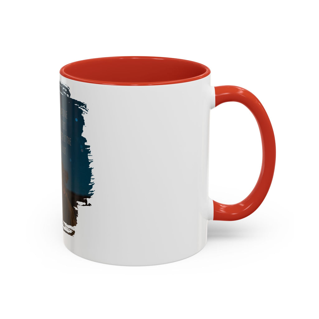 "You don't love somebody because they are perfect" - Mug