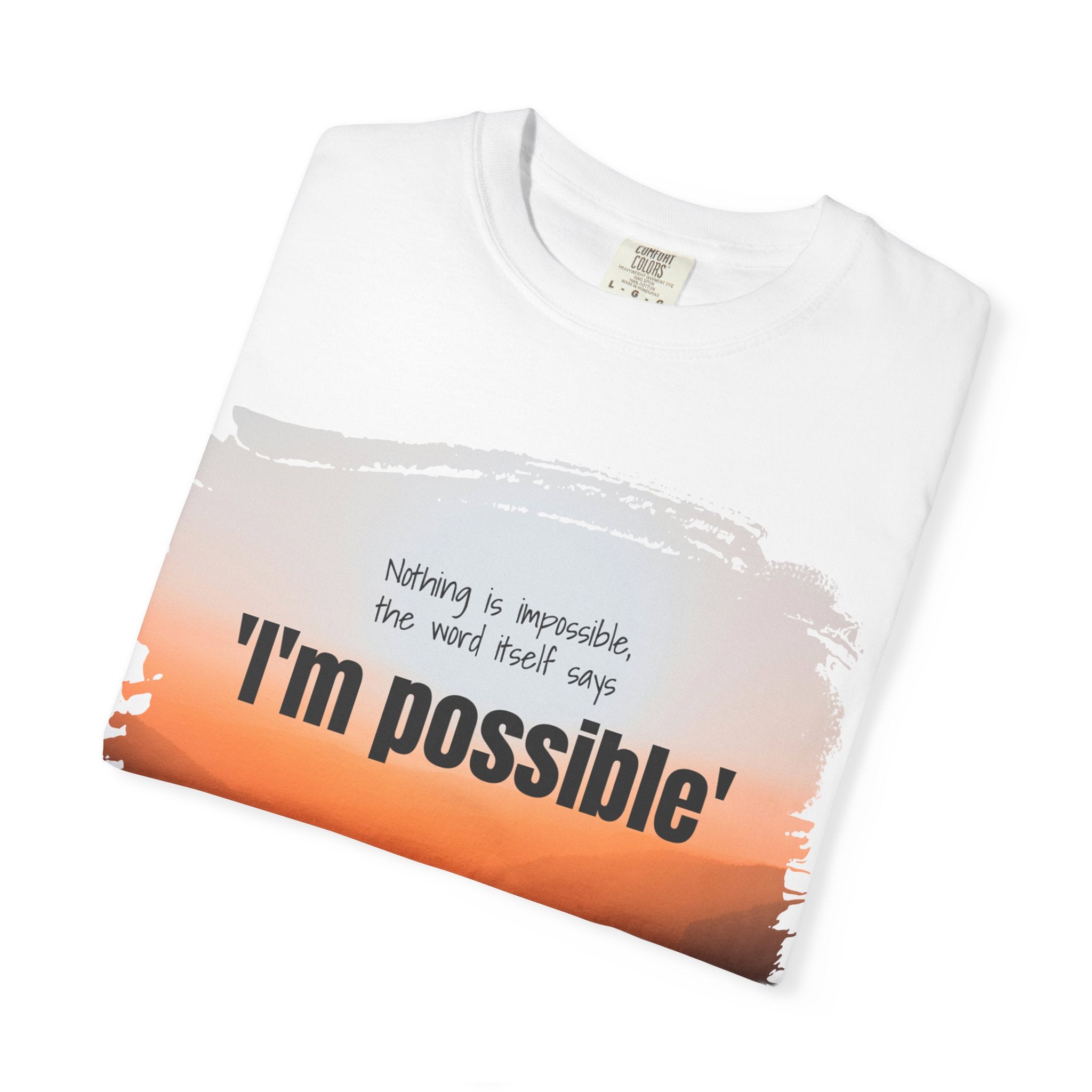 "Nothing is impossible, the word itself says I'm Possible."
