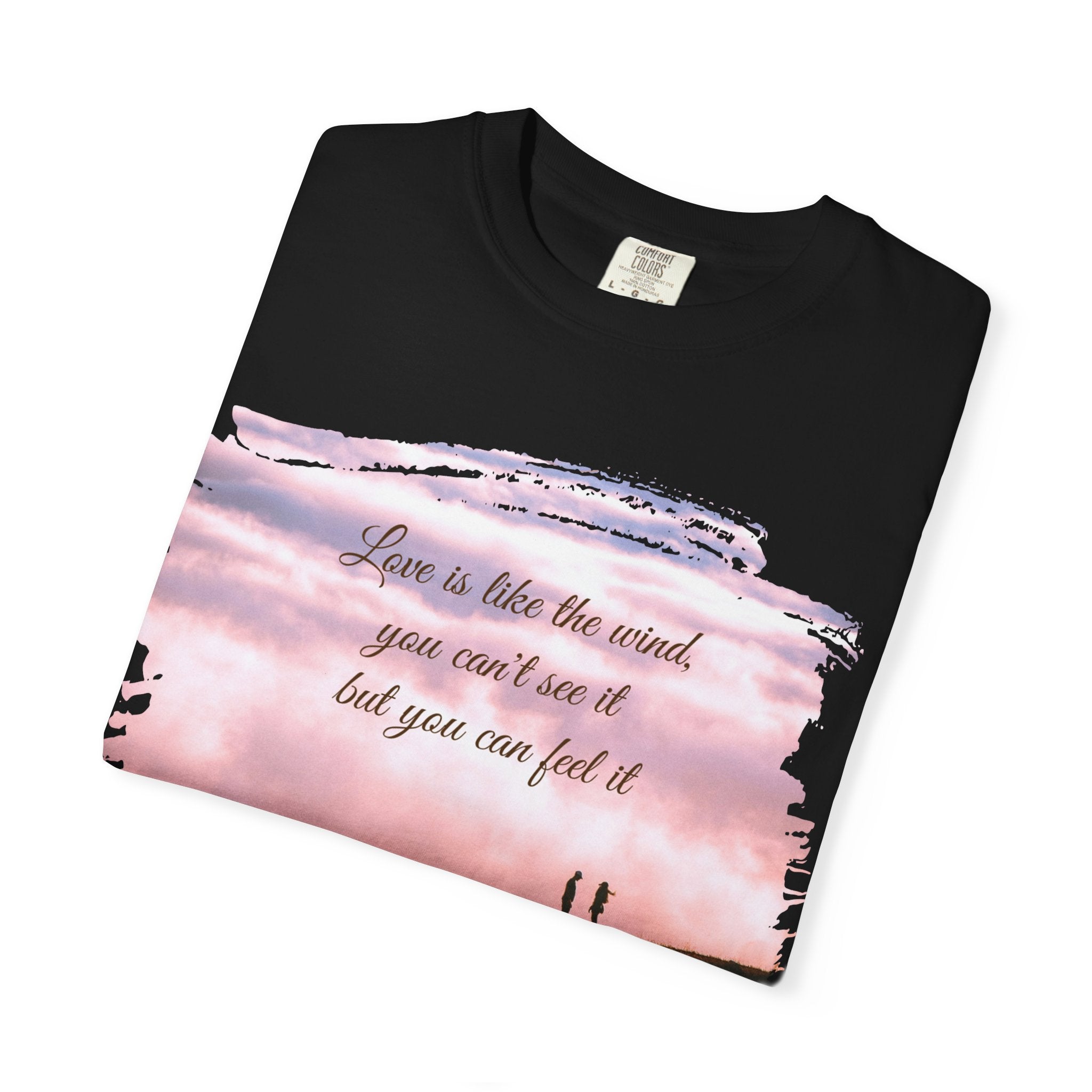 “Love is like the wind; you can't see it but you can feel it”