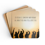 Decorative coaster with the quote "A friend is someone who knows all about you and still loves you" in stylish print.