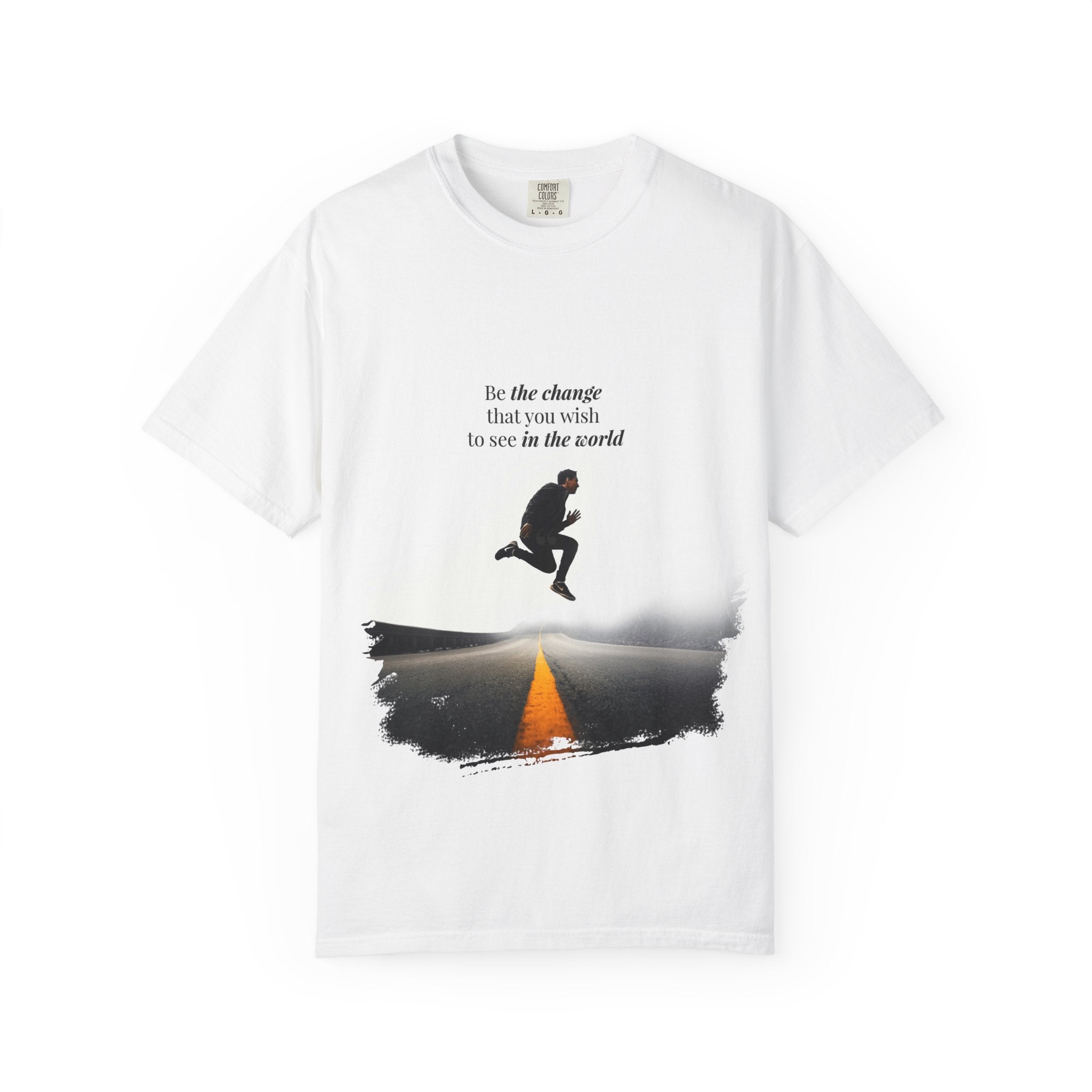 “Be the change that you wish to see in the world”