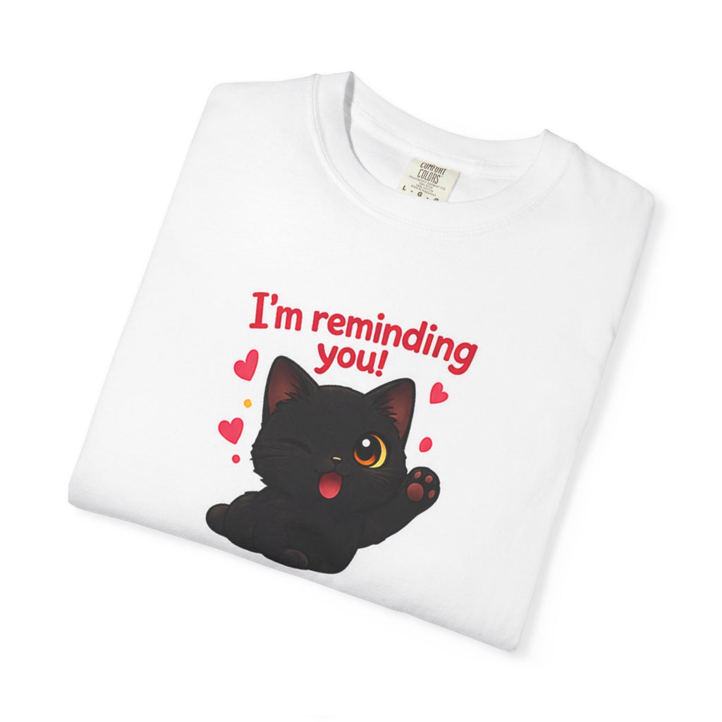 Black kitten graphic T-shirt by Printify featuring a cute kitten and the message "I'm Reminding You" on the front.