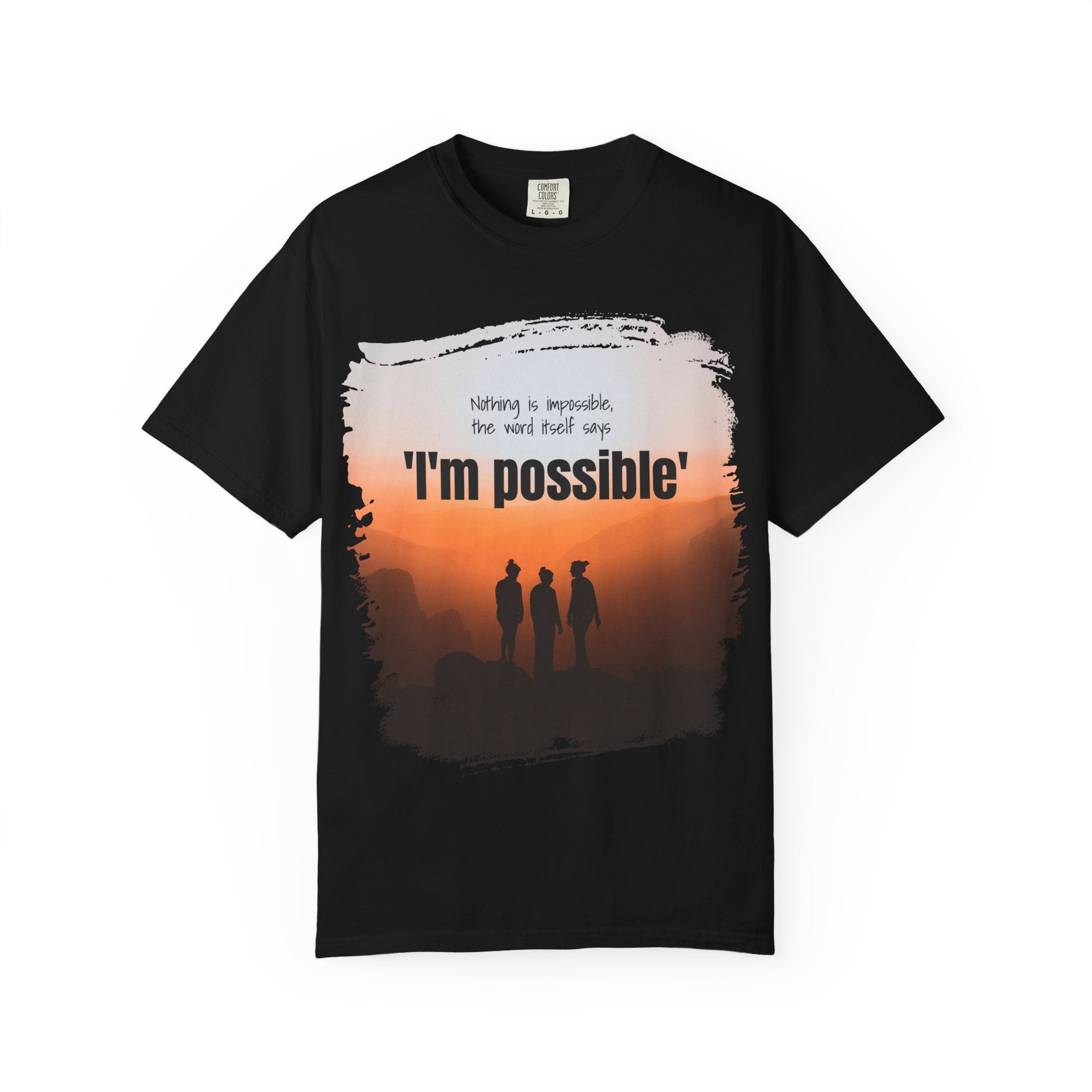 "Nothing is impossible, the word itself says I'm Possible."