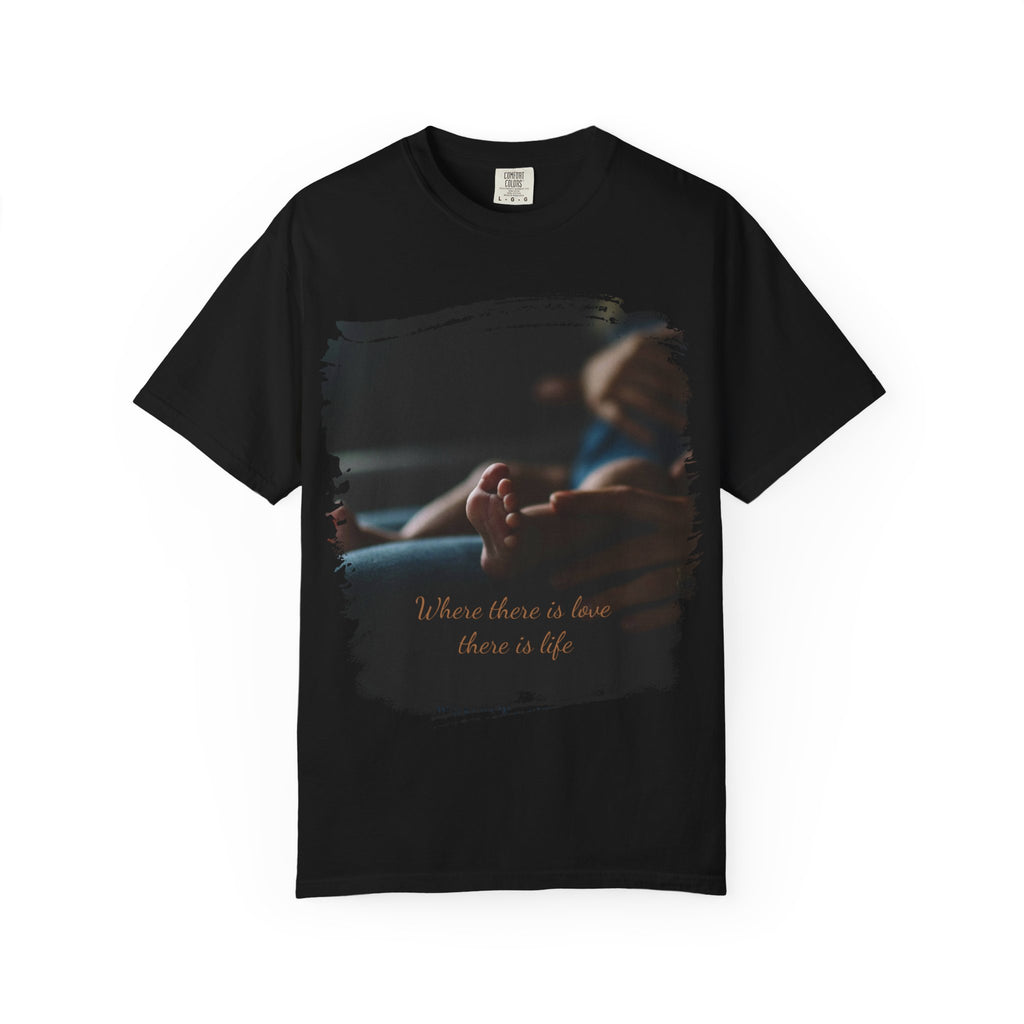 Printify T-shirt featuring the quote "Where there is love there is life" with black text on a white fabric background.