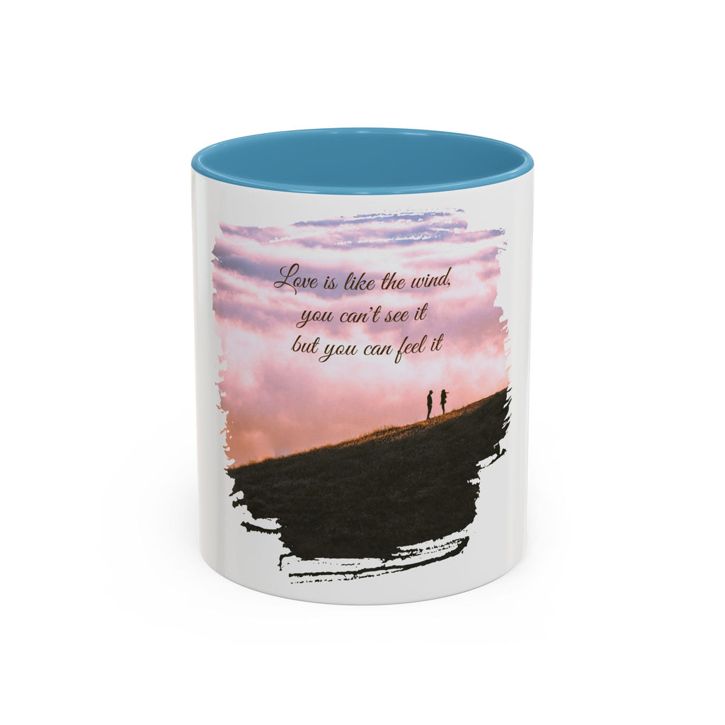 "Love is like the wind" - Mug