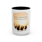 "A friend is someone who know all about you." - Mug