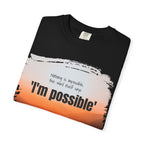 "Nothing is impossible, the word itself says I'm Possible."