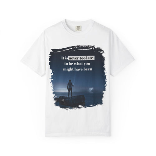 White Printify T-shirt with motivational quote "It is never too late to be what you might have been" printed on the front.